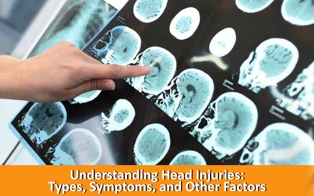 Understanding Head Injuries: Types, Symptoms, and Other Factors