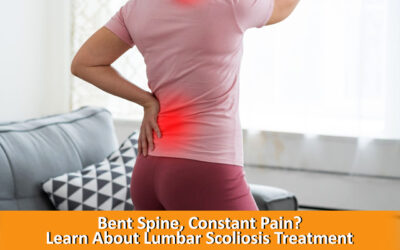 Bent Spine, Constant Pain? Learn About Lumbar Scoliosis Treatment