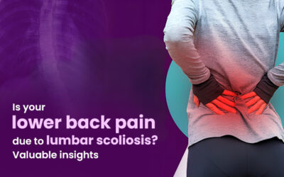 Is your Lower Back Pain due to Lumbar Scoliosis? Valuable Insights
