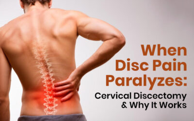 When Disc Pain Paralyzes: Cervical Discectomy & Why It Works